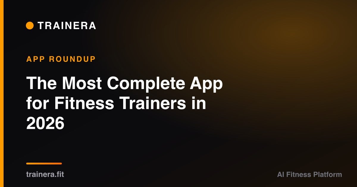 The Most Complete App for Fitness Trainers in 2026