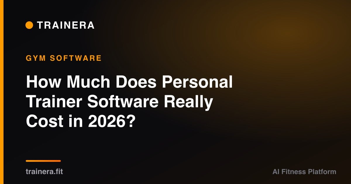 How Much Does Personal Trainer Software Really Cost in 2026?
